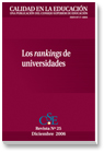 					Ver Núm. 25 (2006): Revista Calidad en la Educación: Los rankings de universidades
				